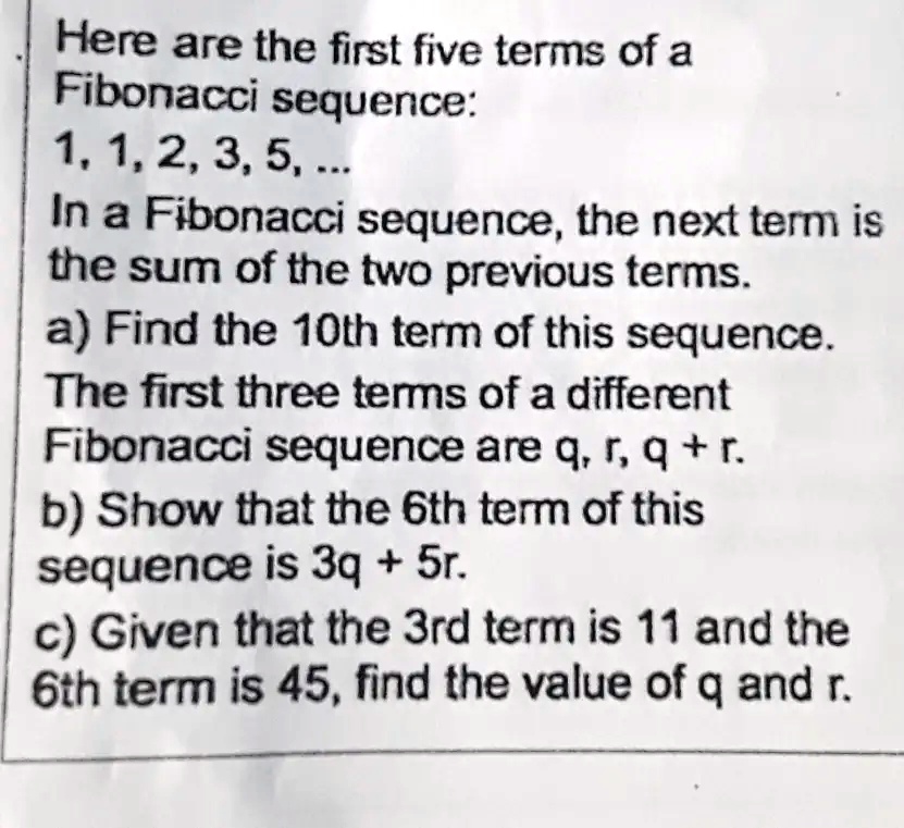 SOLVED: Here are the first five terms of a Fibonacci sequence: 1, 1, 2 ...