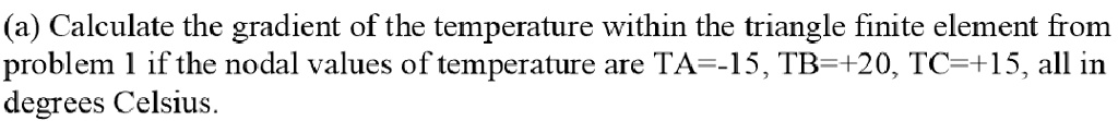 Video Solution: Calculate The Gradient Of The Temperature Within The 