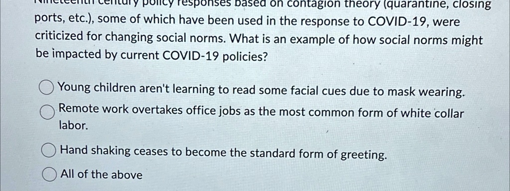 seasonal contagion theory quarantine closing ports etc some of which have been used in the response to covid 19 were criticized for changing social norms what is an example of how social nor 84491