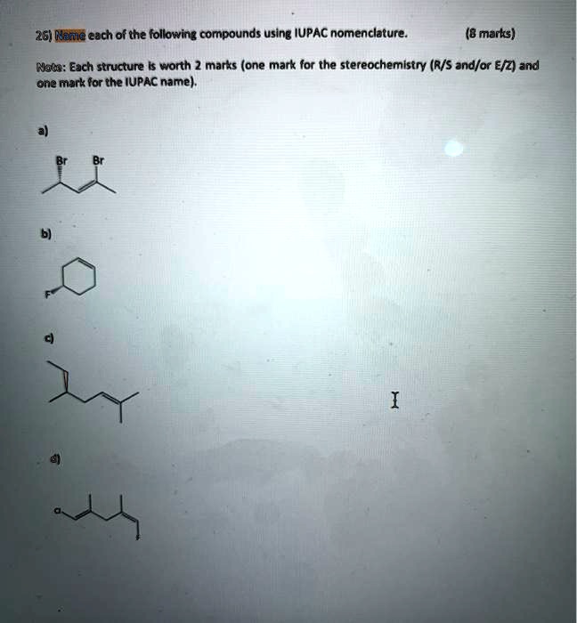 Solved 261 Nalie Each 0f The Following Compounds Using Iupac Nomenclature Marks Maae Each 6738