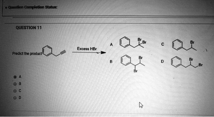 question 11 excess hbr fredict the product 27069