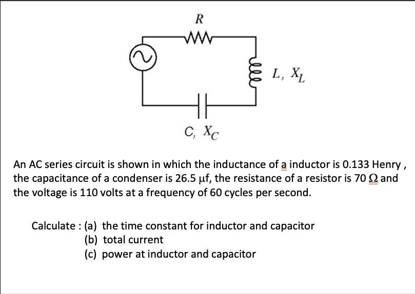 SOLVED R Tx 'T C, Xc An AC series circuit is shown in which the