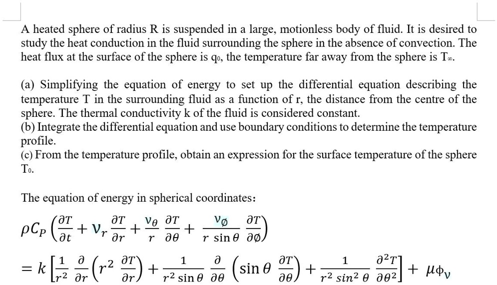 A heated sphere of radius R is suspended in a large,...