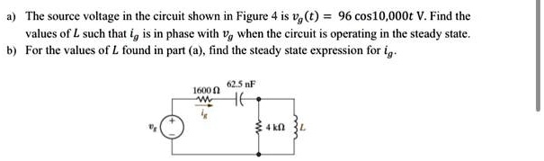 SOLVED: The source voltage in the circuit shown in Figure 4 is vat= 96 ...