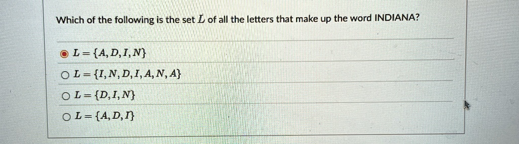 which of the following is the set l of all the letters that make up the word indiana l a d i n l i n d i a n a l d i n l a d i 97301