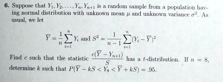 Solved Suppose That Y Yz Yn Yn L Is A Random Sample From Population Hav Ing Normal Distribution With Unknown Mean And Unknown Variance 02 As Usual We Let Y Cy And S