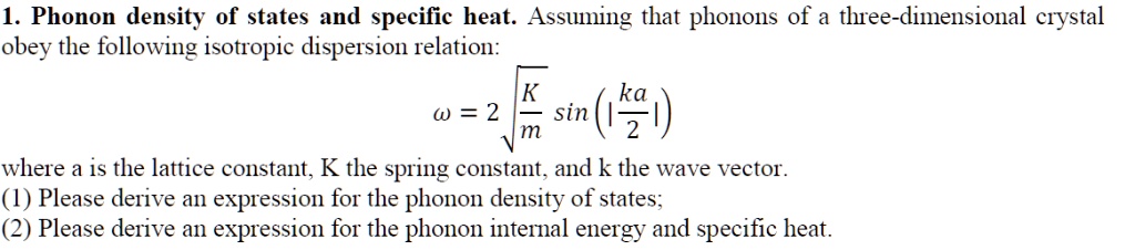 l phonon density of states and specific heat assuming that phonons of a ...