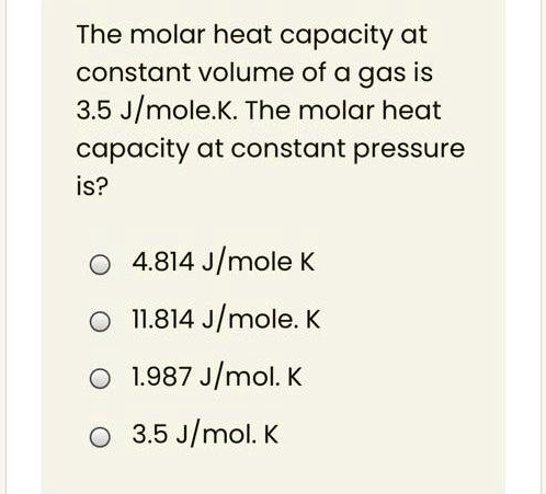 SOLVED:The molar heat capacity at constant volume of a gas is 3.5 J ...