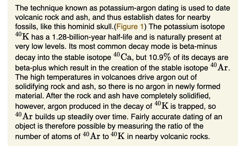 The technique known as potassium-argon dating is used to date volcanic ...