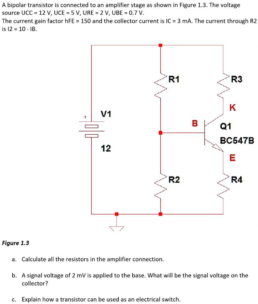 SOLVED: A bipolar transistor is connected to an amplifier stage as ...