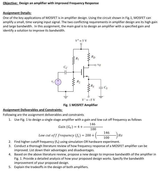 SOLVED Objective Design an amplifier with improved Frequency Response Assignment Details One