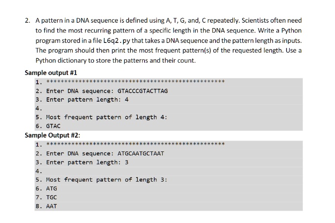 SOLVED: A pattern in a DNA sequence is defined using A, T, G, and C ...