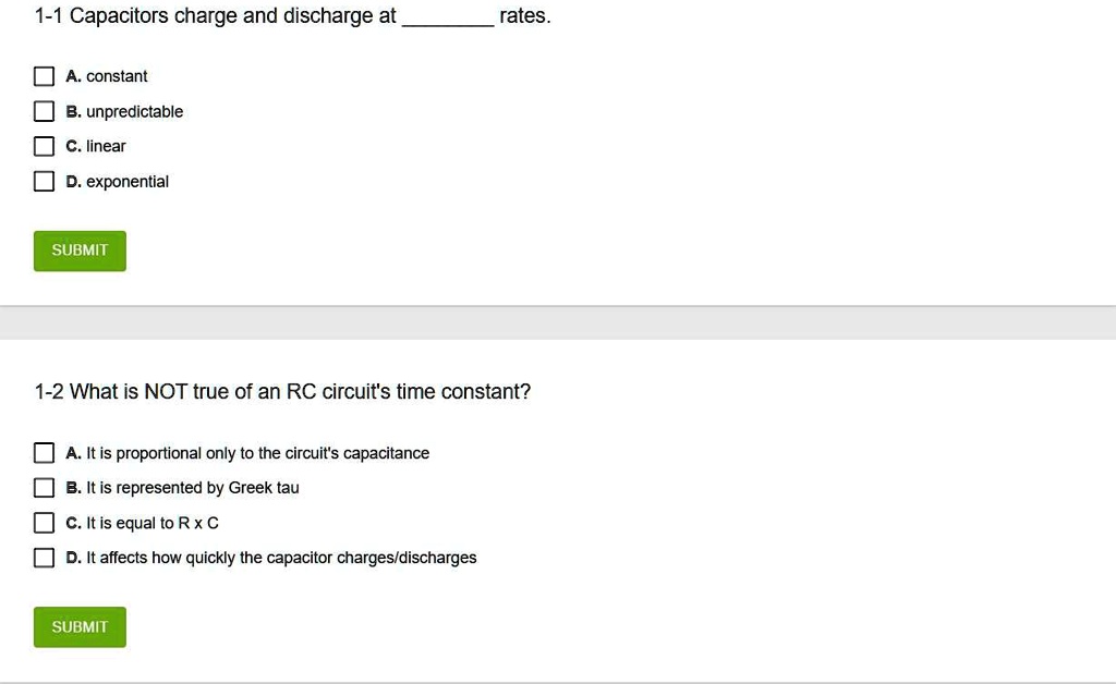 SOLVED 11 Capacitors charge and discharge at rates. A.constant B