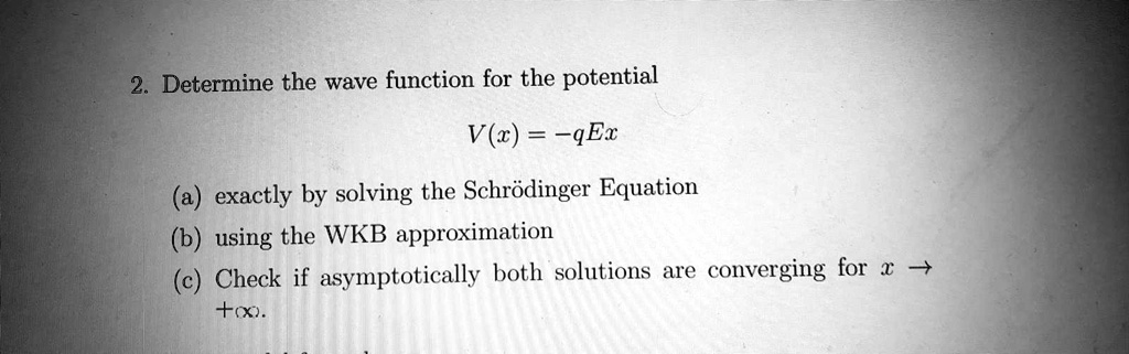 2 determine the wave function for the potential vx qex a exactly by ...
