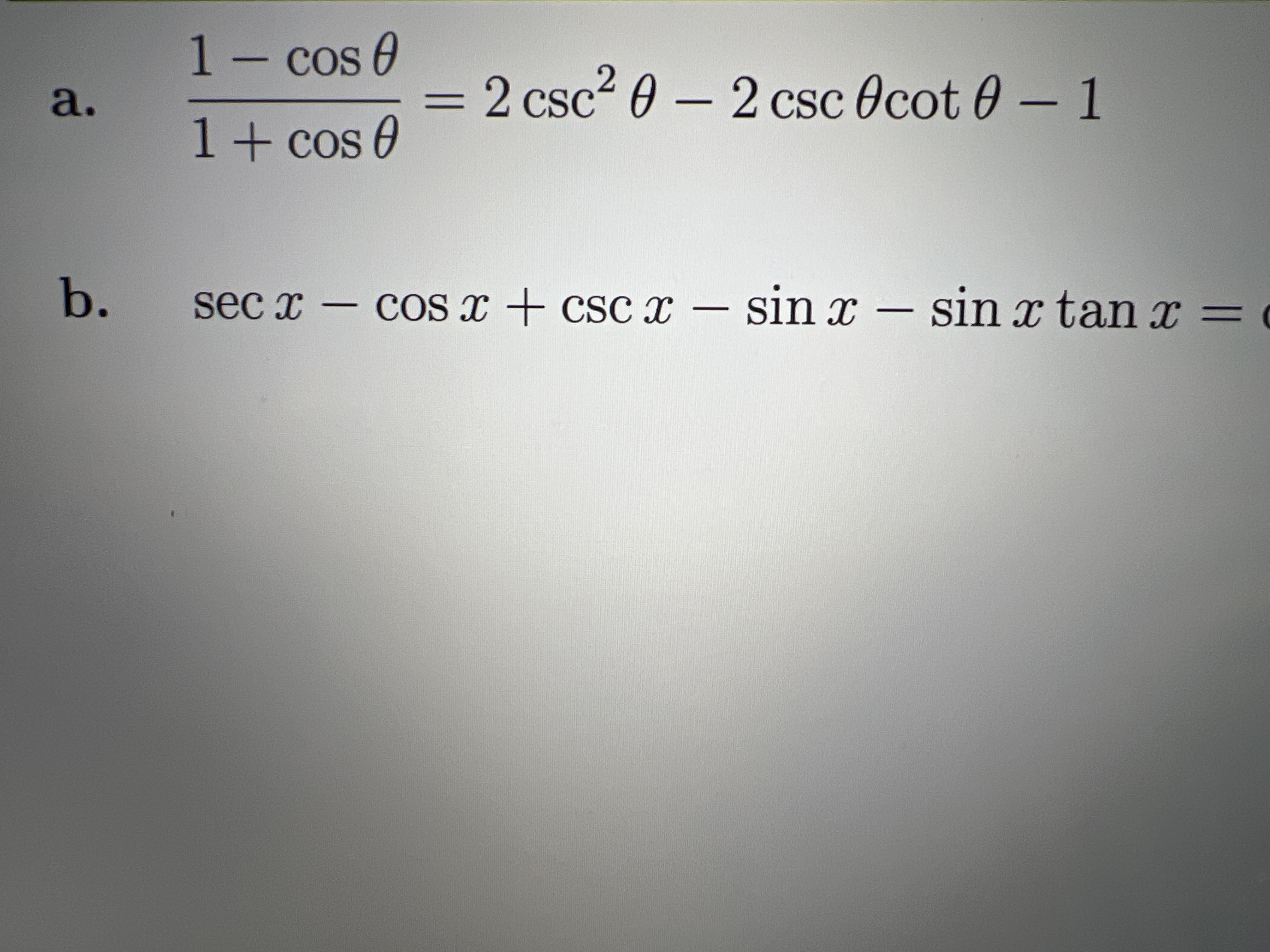 Solved A 1 Cosθ1cosθ2 Csc 2θ 2 Cscθcotθ 1 B Sec X Cos Xcsc X Sin X Sin X Tan X 6131