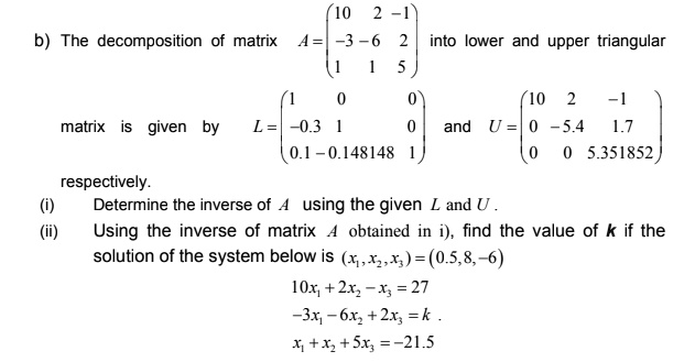 SOLVED: The decomposition matrix into lower and upper triangular matrix ...