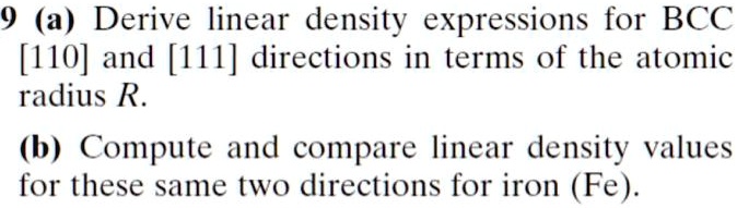 SOLVED: 9 (a Derive linear density expressions for BCC [110] and [111 ...