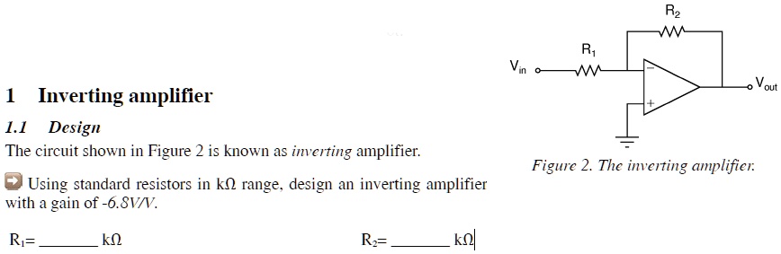 [GET ANSWER] 1 Inverting amplifier 1.1 Design The circuit shown in ...