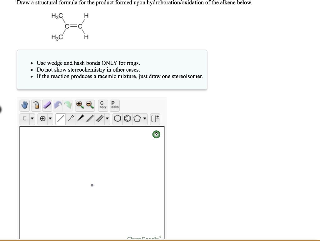 Solved Draw A Structural Formula For The Product Formed Upon Hydroboration Oxidation Of The