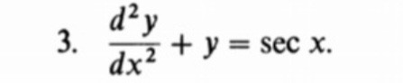 3. ( fracd^2 yd x^2+y=sec x ).