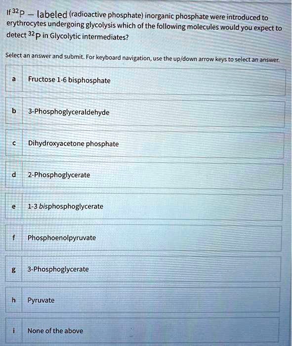 SOLVED If 32p labeled (radioactive phosphate) phosphate were