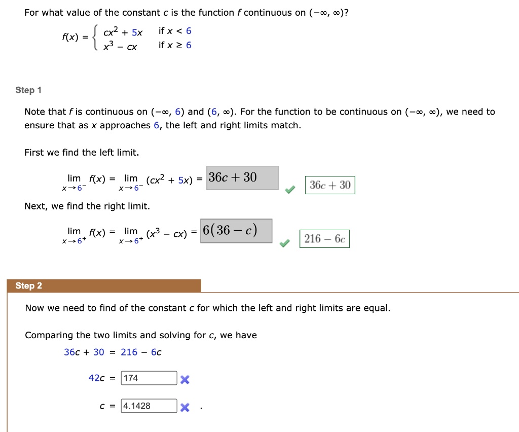 SOLVED: For what value of the constant c is the function f continuous on (  0, w)? cx2 + Sx if x < 6 f(x) = x3 CX if x > 6