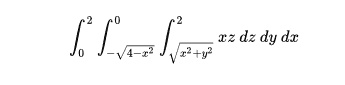 ∫0^2 ∫-√(4-x^2)^0 ∫√(x^2+y^2)^2 xz  dz  dy  dx