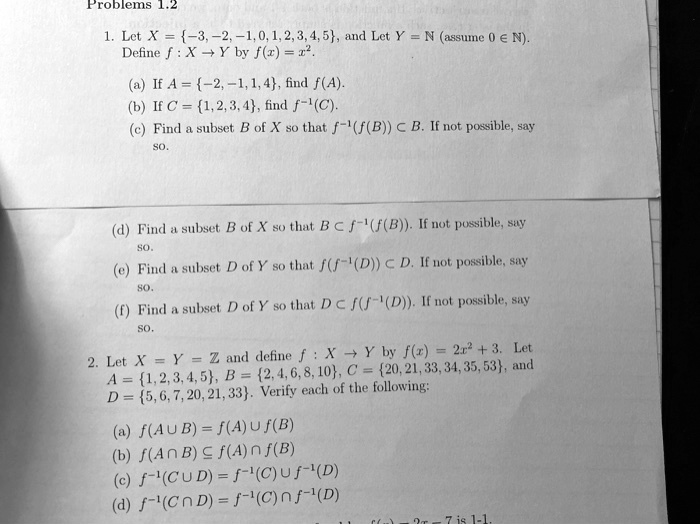 Solved Froblems 1 2 Lct X 3 2 1 0 1 2 3 4 5 And Let Y N Assutne En Define X Yby F Z 2 If A 2 1 1 4 Find F A If A 1 2 3 4 Find F C Find Subset