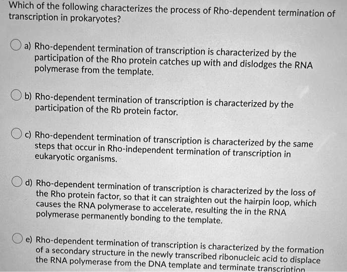 SOLVED: Which of the following characterizes the process of Rho ...