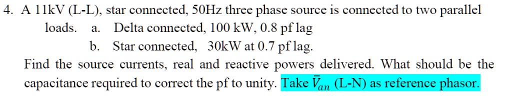 A 11 kV (L-L), star-connected, 50 Hz three-phase source is connected to ...