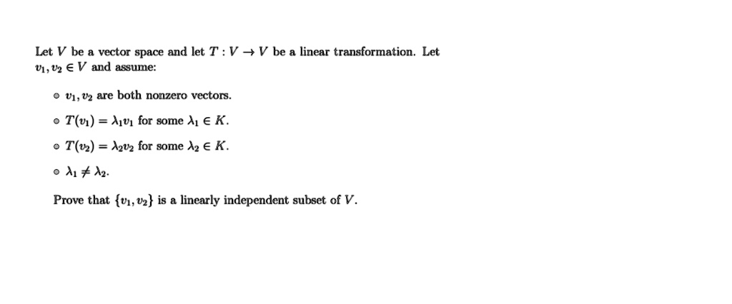 SOLVED: Let V Be A Vector Space And Let T: V -> V Be A Linear ...