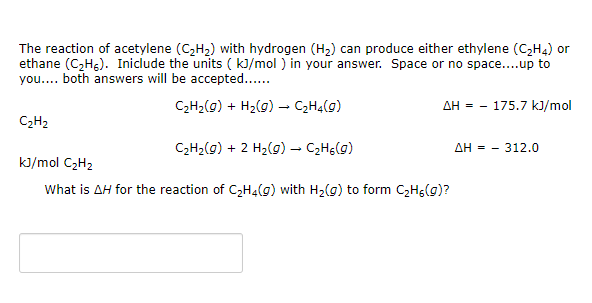 SOLVED The reaction of acetylene C2H2 with hydrogen H2 can