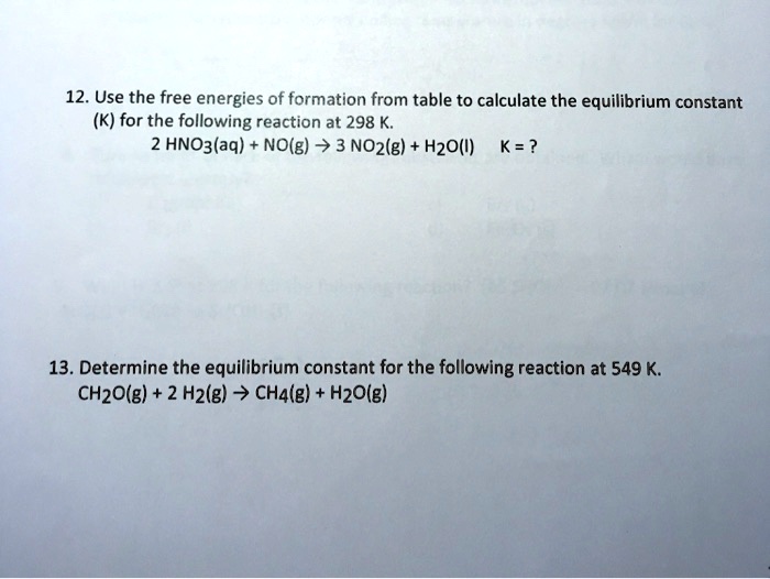 SOLVED: 12. Use the free energies of formation from table to calculate ...