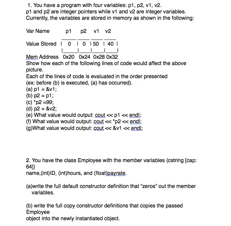 SOLVED: C++ Questions. 1. You have a program with four variables: p1 ...