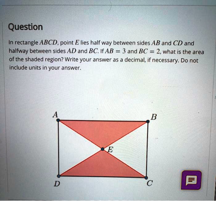 SOLVED In rectangle ABCD point E lies halfway between sides AB