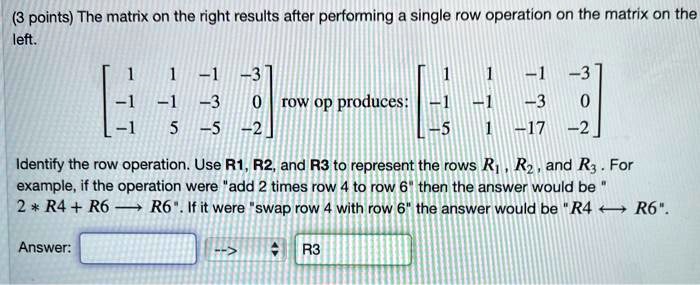 SOLVED: (3 points) The matrix on the right results after performing a ...