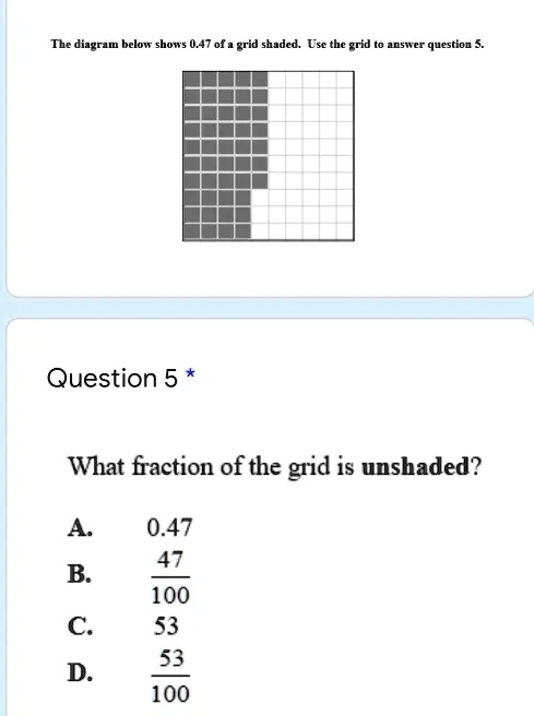 The diagram below shows 0.47 of a grid shaded. Use the grid to answer ...