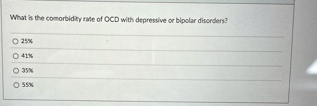 what is the comorbidity rate of ocd with depressive or bipolar disorders 25 41 35 55 27202