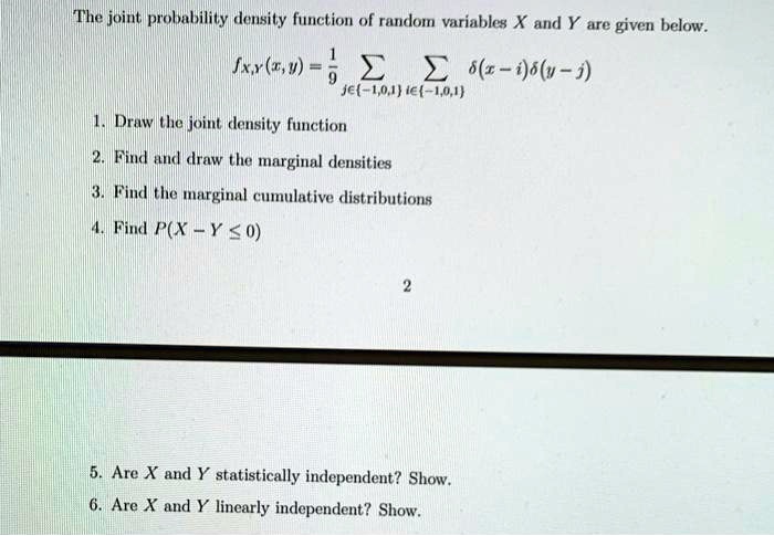 The joint probability density function of random variables X and Y is ...