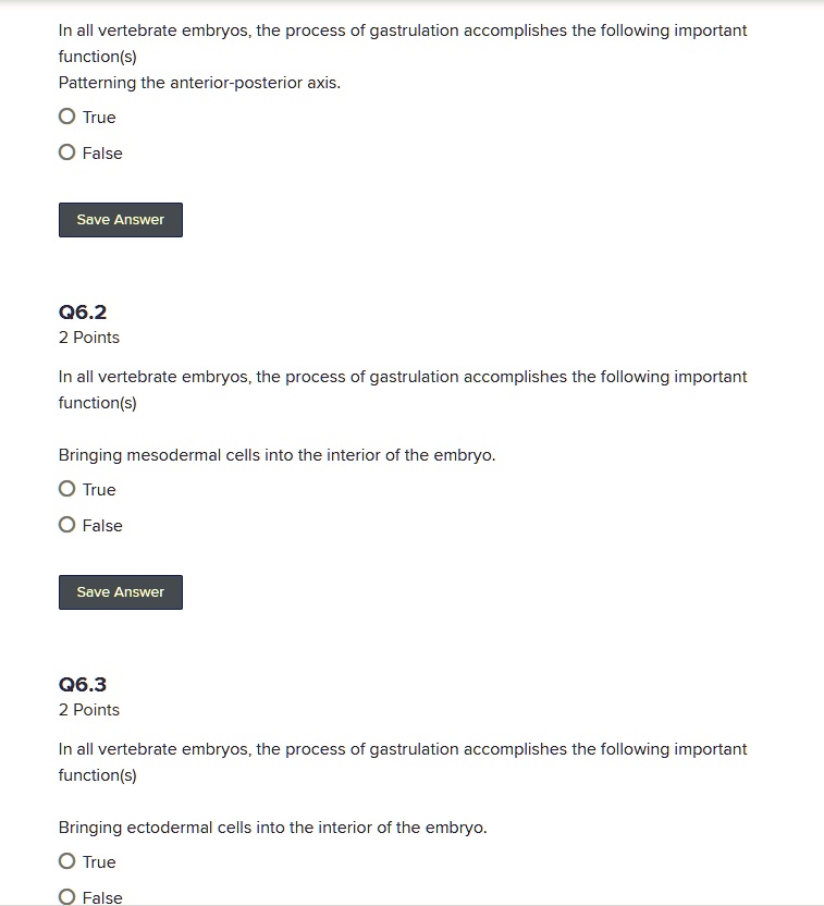 in all vertebrate embryos the process of gastrulation accomplishes the ...