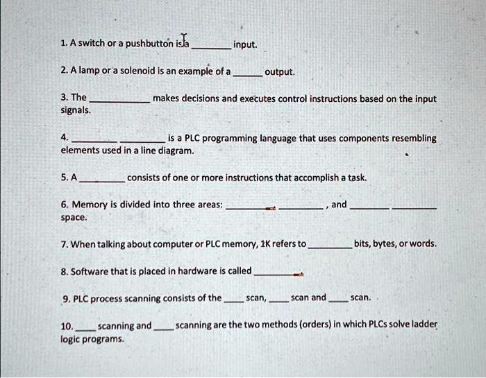 SOLVED 1. A switch or a pushbutton input 2. A lamp or a solenoid is