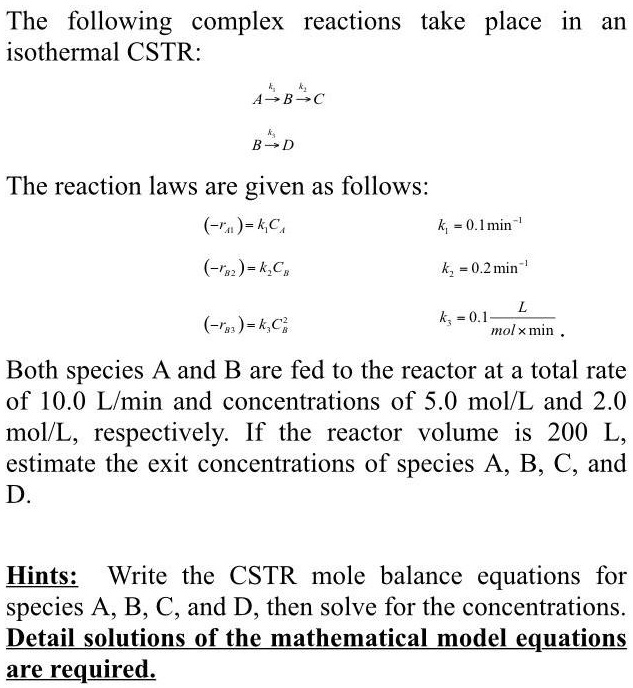 SOLVED: The Following Complex Reactions Take Place In An Isothermal ...