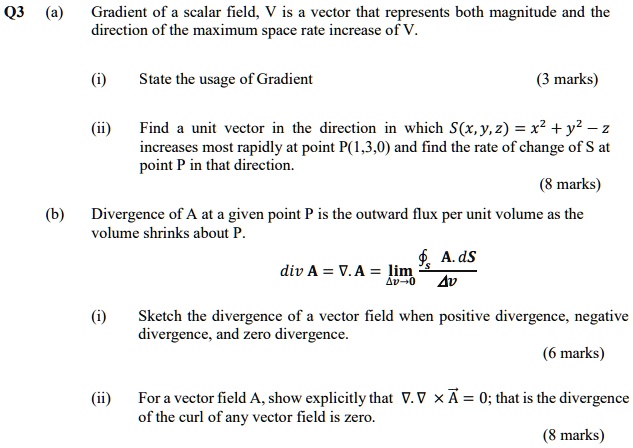 SOLVED: Q3 Gradient of scalar field, V is a vector that represents both ...