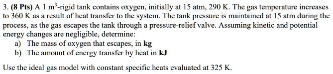 Video Solution: 3. (8 Pts) A 1 M^3 Rigid Tank Contains Oxygen 