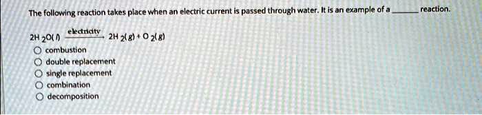 the following reaction takes place when an electric current is passed ...