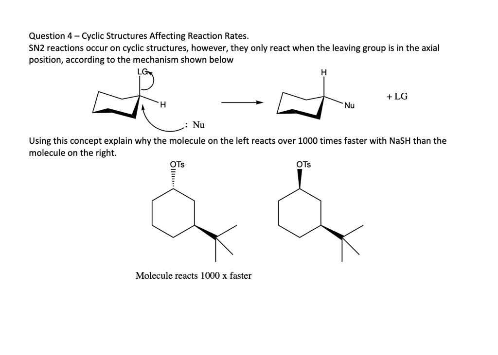 Solved Question 4 Cyclic Structures Affecting Reaction Rates Sn2 Reactions Occur On Cyclic