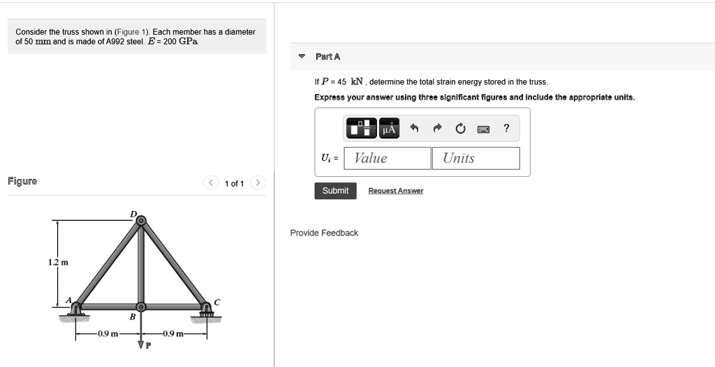 SOLVED: Consider the truss shown in Figure 1. Each member has a ...