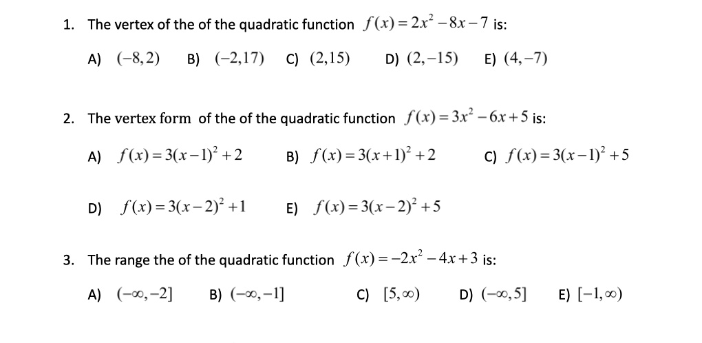 Solved The Vertex Of The Of The Quadratic Function F R 2x X 7 Is A 8 2 B 2 17 C 2 15 D 2 15 E 4 7 The Vertex Form Of The Of The Quadratic