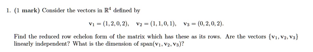 SOLVED: Consider the vectors in P4 defined by: V1 = (1, 2, 0, 2), V2 ...