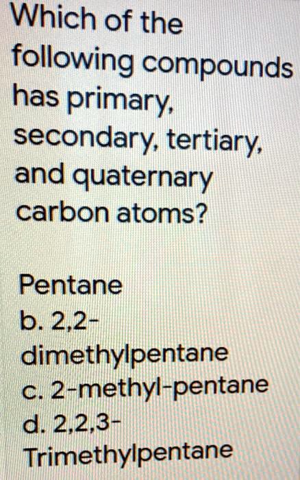 solved-which-of-the-following-compounds-has-primary-secondary